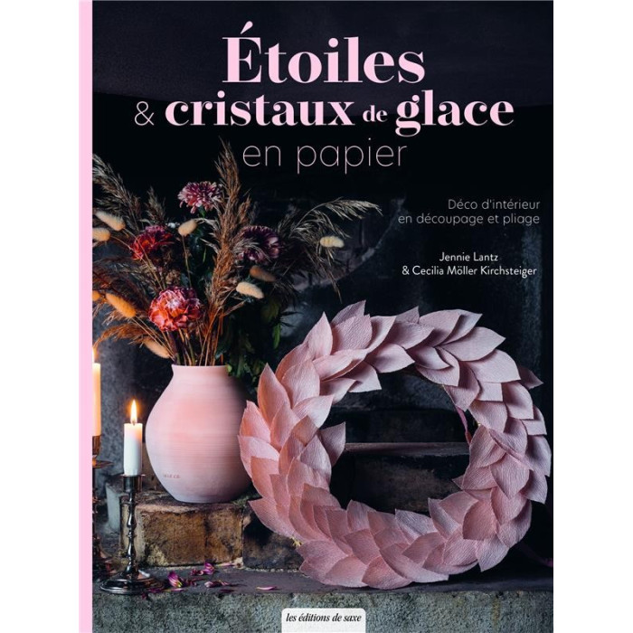 Livre Étoiles & cristaux de glace en papier : déco d'intérieur en découpage et pliage