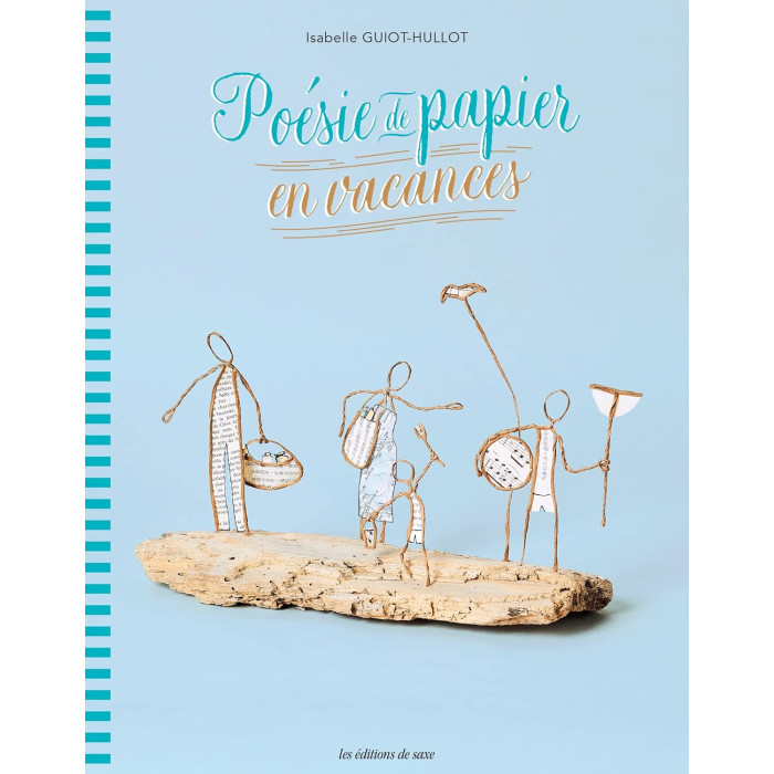 Paper Poetry on Vacation - Isabelle Guiot-Hullot - Les éditions de saxe