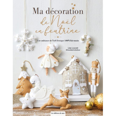 Déco de chambres d'enfants en feutrine - Léa Louvet - Editions de Saxe