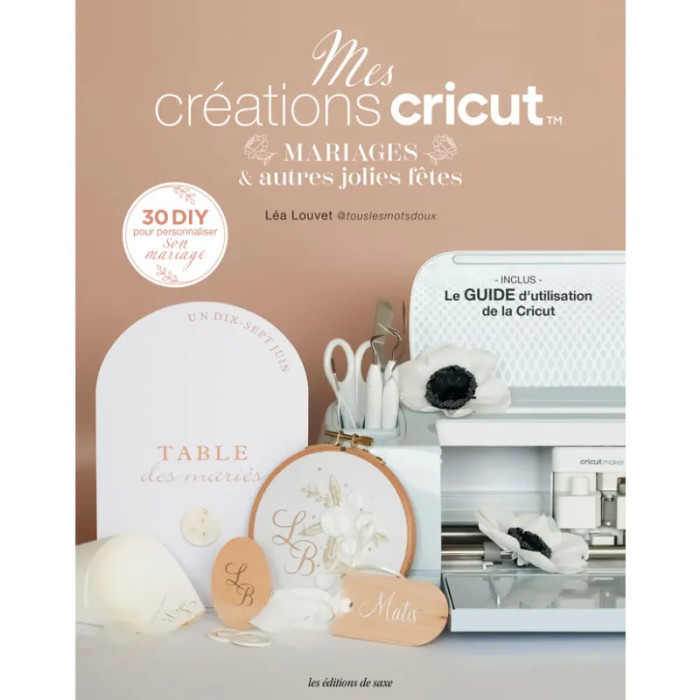 My Cricut Creations Book - Parties & Weddings